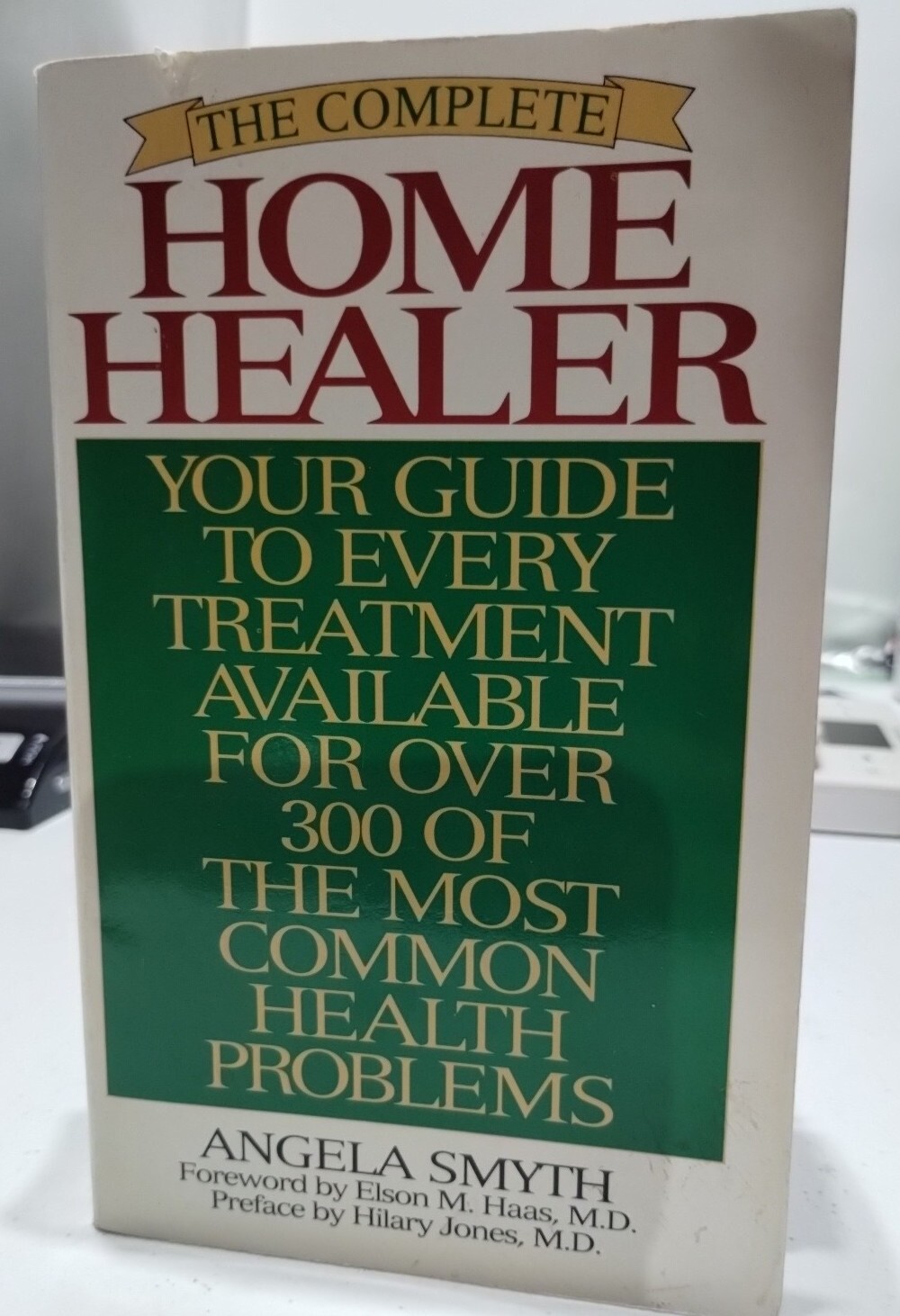 The Complete Home Healer by Angela Smyth (1995, Trade Paperback) First Harper Ed