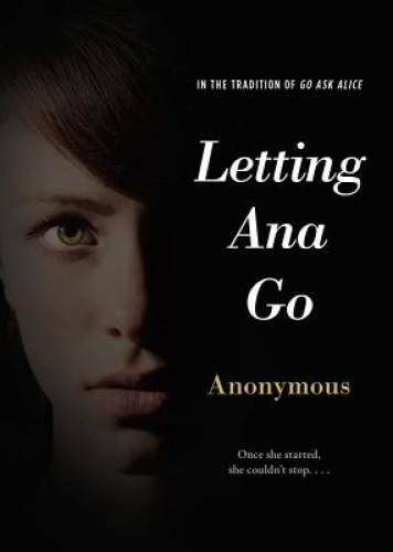 Letting Ana Go – Paperback By Anonymous – GOOD