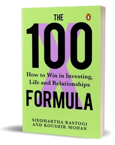 The 100X Formula: How to Win in Investing, Life and Relationships by Rastogi
