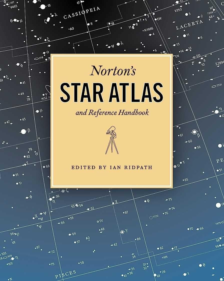 Norton’s Star Atlas and Reference Handbook: And Reference Handbook, 20th Edi…