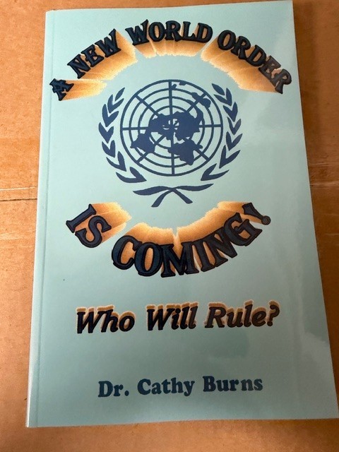 ONE WORLD ORDER IS COMING : WHO WILL RULE? BY CATHY BURNS (1997, BOOK 2ND PRINT