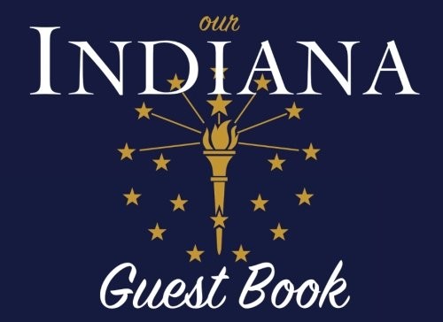 OUR INDIANA GUEST BOOK: 100 PAGES, 8.25 X 6 IN., MATTE By The Everything Guest