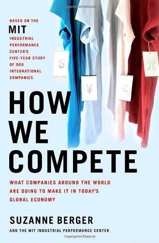 How We Compete: What Companies – Hardcover, by Berger Suzanne – Very Good b