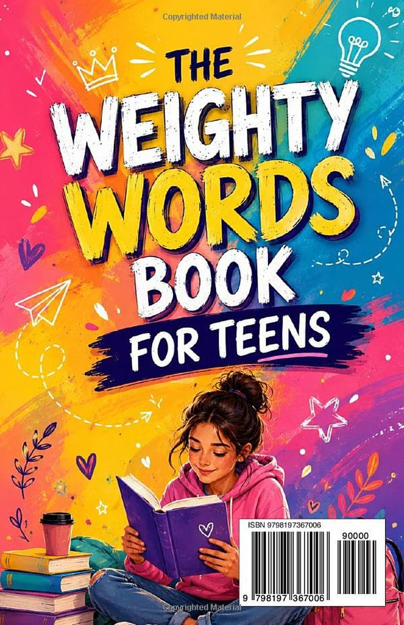 The Weighty Words Book for Teens: a Motivational Journey through Confidence, Dis