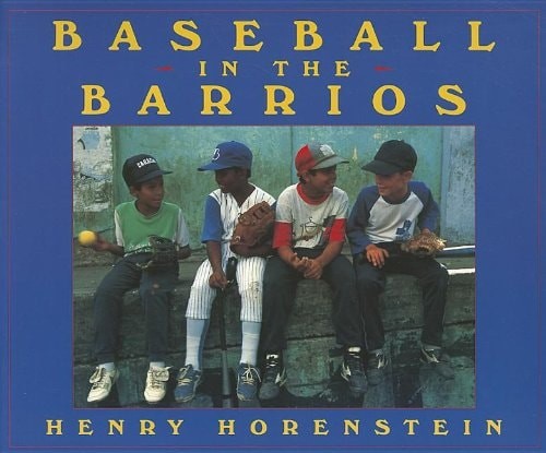 Baseball in the Barrios (Collections 00 Y006), Henry Horenstein, Good Book