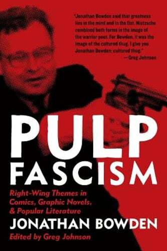 Pulp Fascism by Jonathan Et Bowden: New