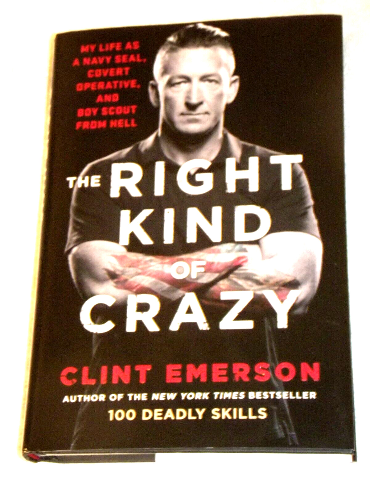 Pristine 2019 1st/1st “The Right Kind of Crazy” Clint Emerson 100 Deadly Skills
