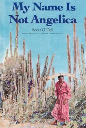 My Name Is Not Angelica – Hardcover By ODell, Scott – VERY GOOD