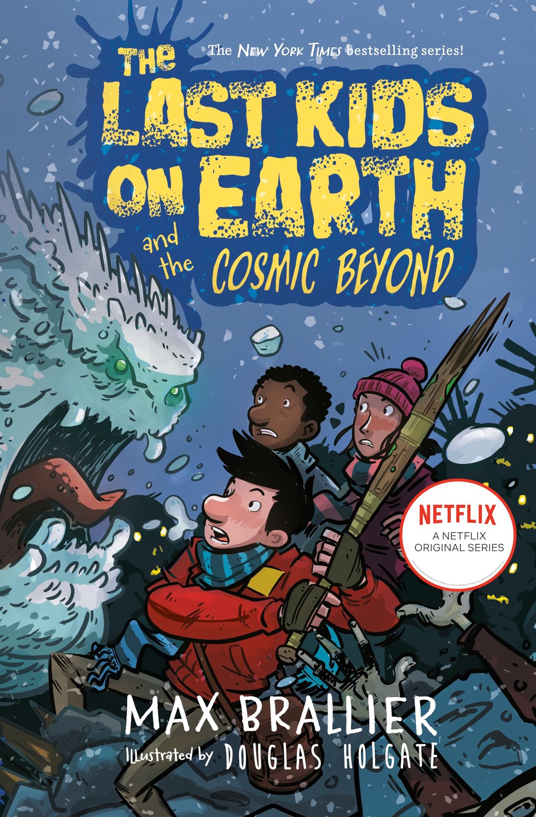 The Last Kids on Earth and the Cosmic Beyond – Brallier, Max|Holgate, Dougla…