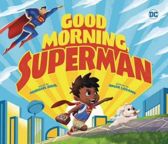 Good Morning, Superman (Capstone Young – Board book, by Dahl Michael – Very Good