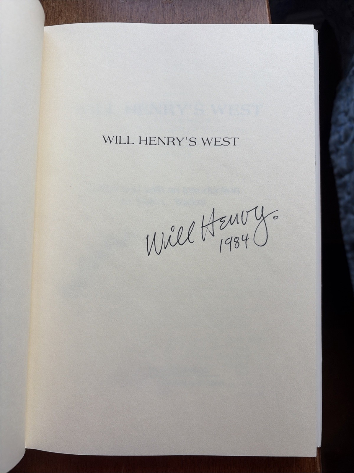 Will Henry’s West by Will Henry, Editor Dale L. Walker – 1st Edition 1984 Signed