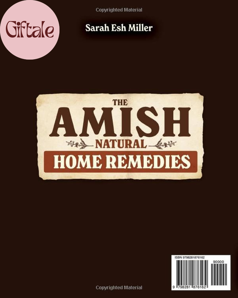 The Amish Natural Home Remedies: 3000 Time-Tested Herbal Remedies for Your Famil