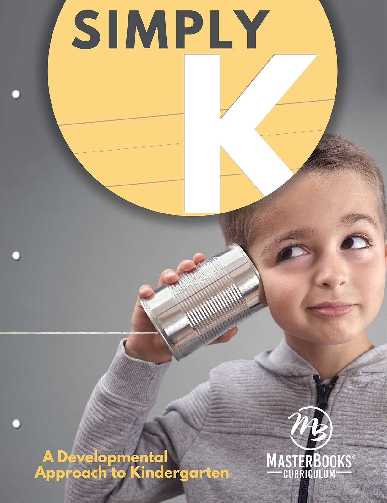 Simply K: A Developmental Approach to Kindergarten by Carrie Bailey