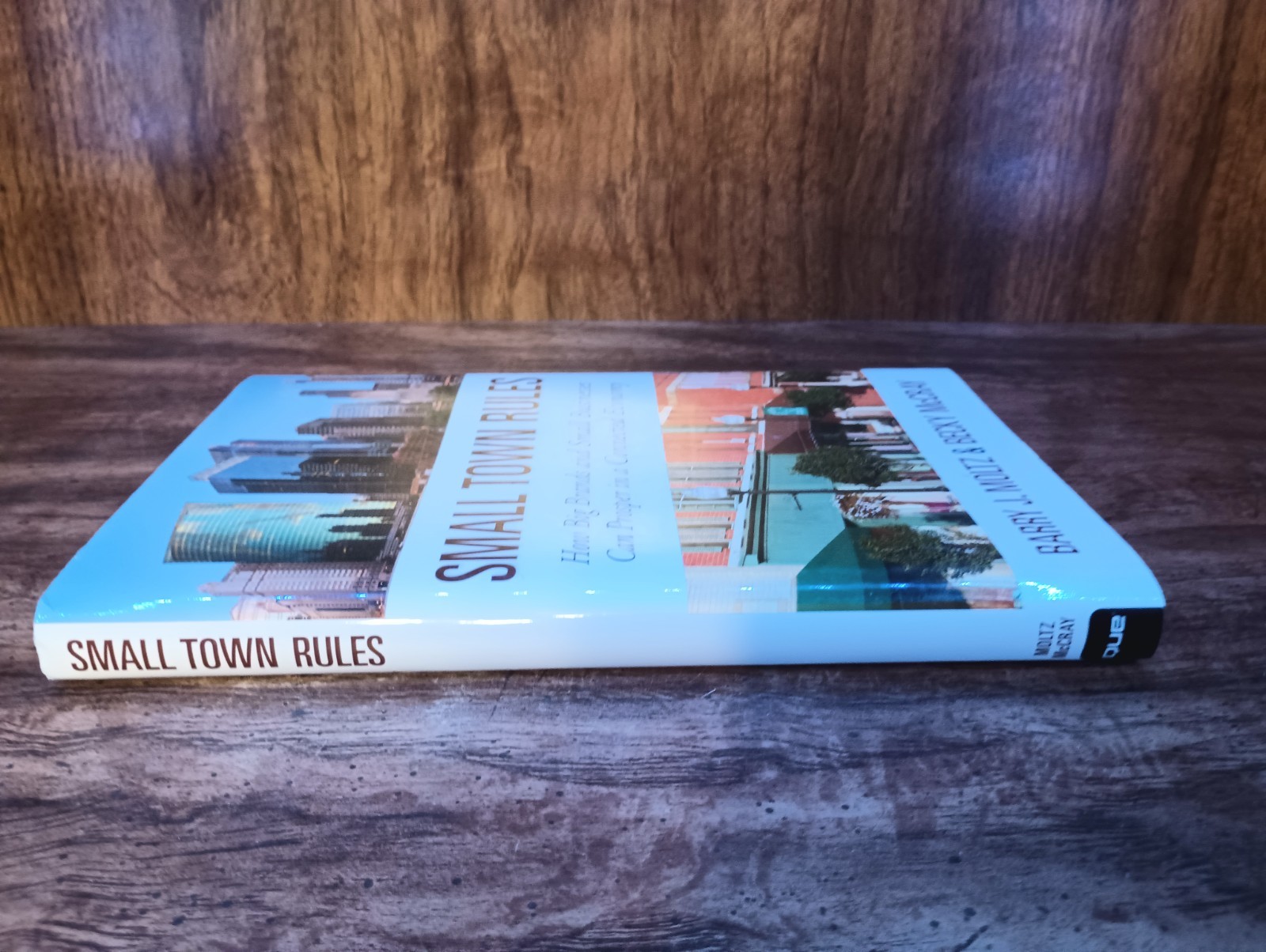 Small Town Rules HC 2012 Barry Moltz Becky McCray Que Biz-Tech Business Marketin