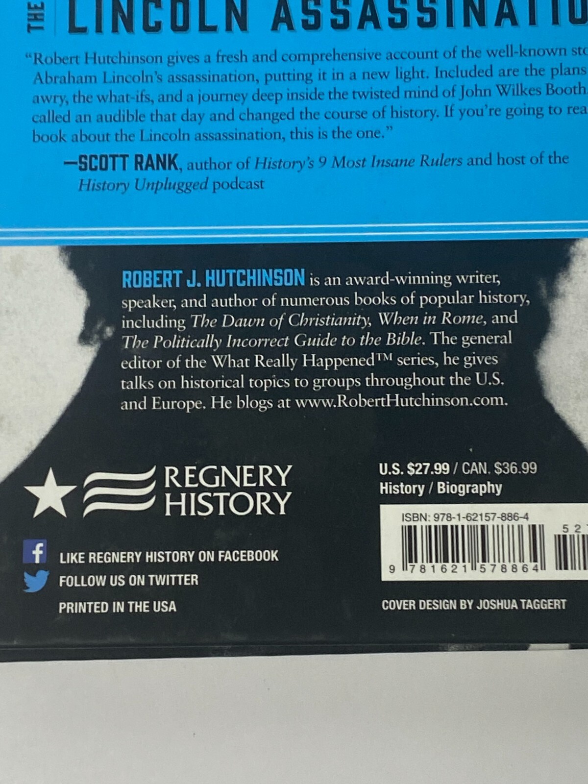 The Lincoln Assassination: What Really Happened, Robert J. Hutchinson, Hardcover