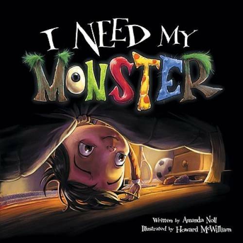 I Need My Monster – Hardcover By Noll, Amanda – GOOD