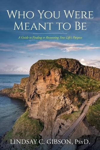 Lindsay C Gibson Psy D Who You Were Meant to Be (Paperback) (UK IMPORT)
