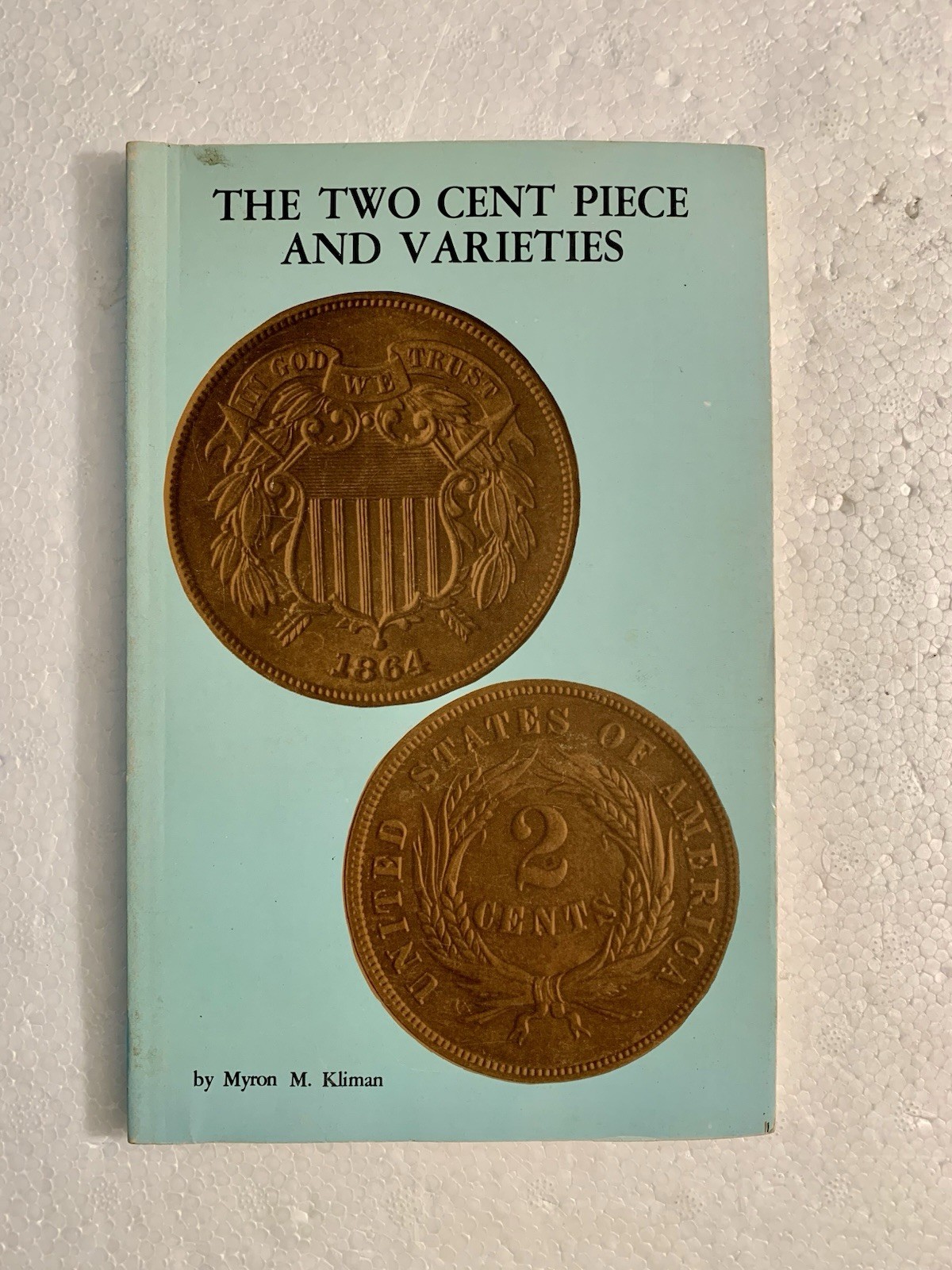 The Two Cent Piece And Varieties By Myron M. Kliman