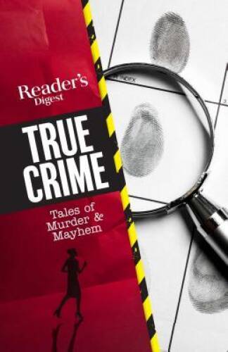 Reader’s Digest True Crime: Tales of Murder & Mayhem – Paperback – VERY GOOD
