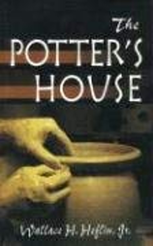 The Potter’s House : God Is the Master Potter Paperback Wallace H