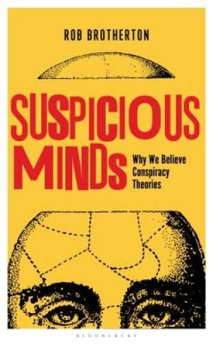 Suspicious Minds: Why We Believe Conspiracy Theories – Hardcover – GOOD