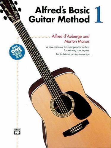 Alfred’s Basic Guitar Method, Bk 1 by Alfred d’Auberge and Morton Manus…