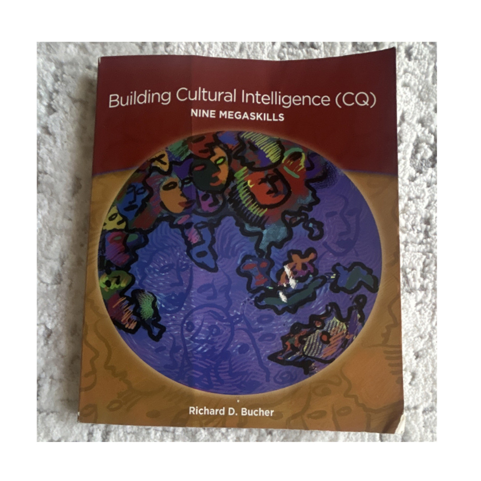 Building Cultural Intelligence (CQ): Nine Megaskills by Richard D. Bucher, Pape…