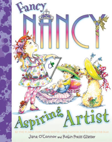 Fancy Nancy: Aspiring Artist – Hardcover By O’Connor, Jane – GOOD