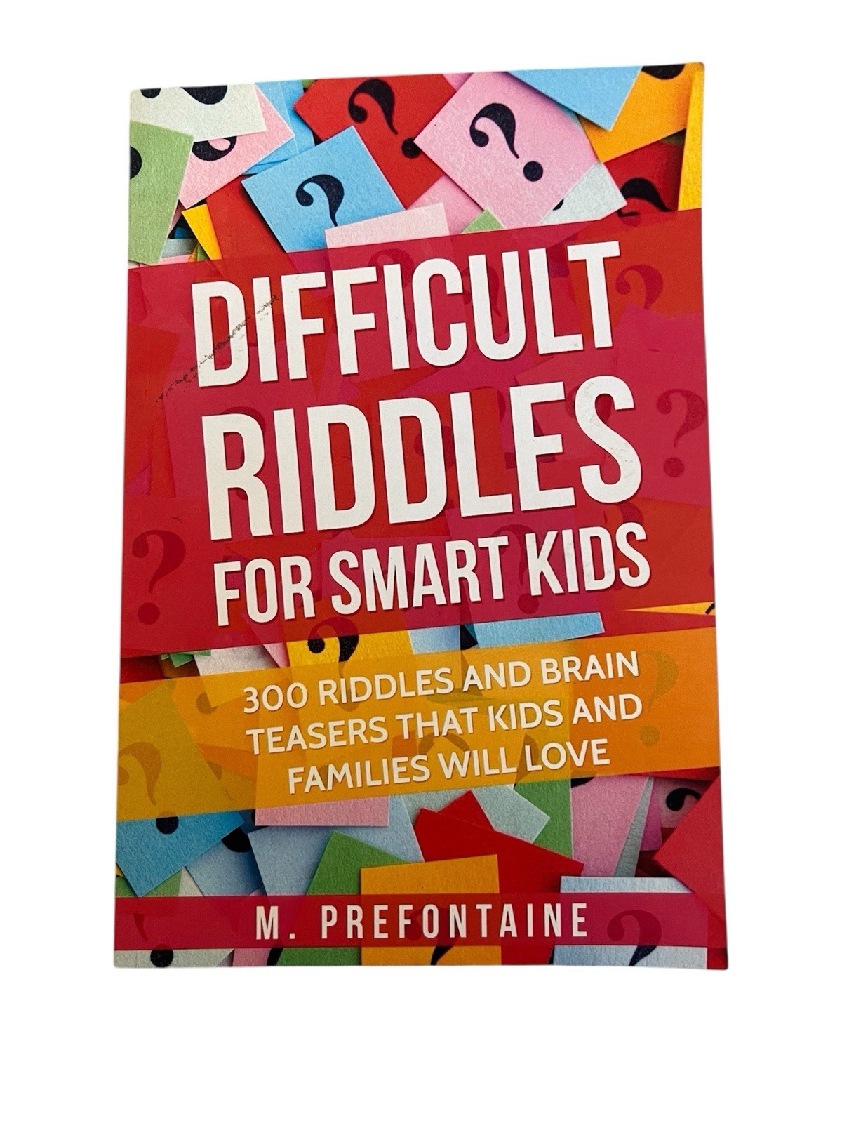 Difficult Riddles for Smart Kids : 300 Difficult Riddles and Brain Teasers