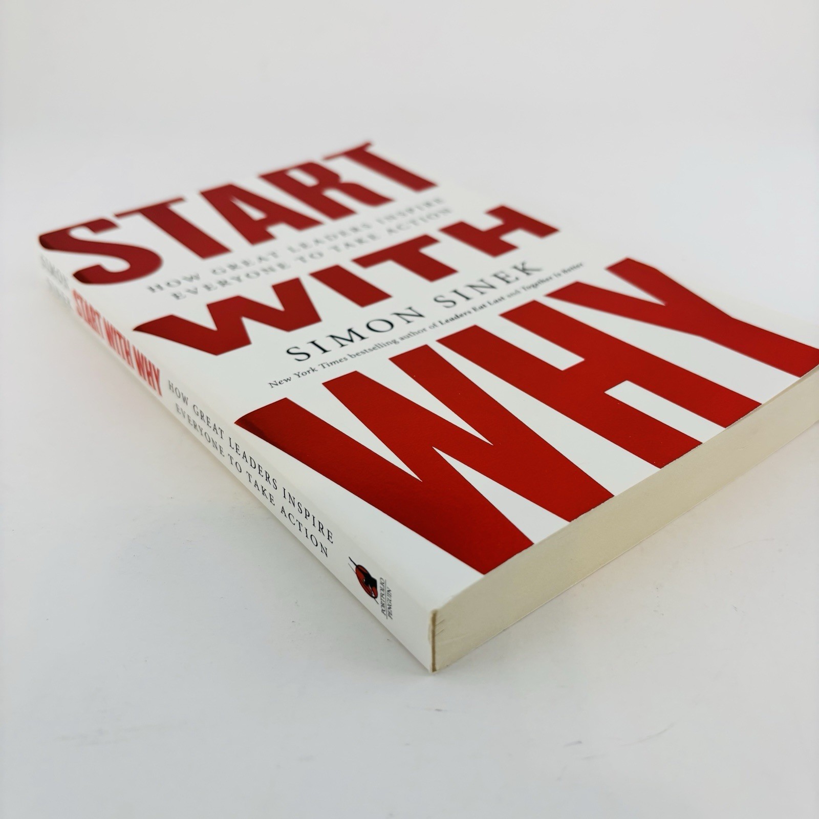Start with Why How Great Leaders Inspire Everyone to Take Action , Sinek, Simon