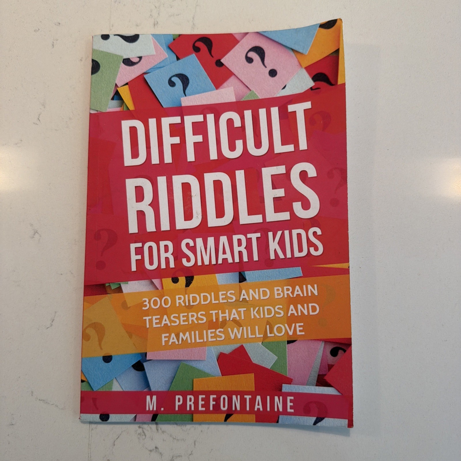 Difficult Riddles For Smart Kids: 300 paperback, M Prefontaine