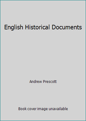 English Historical Documents by Andrew Prescott