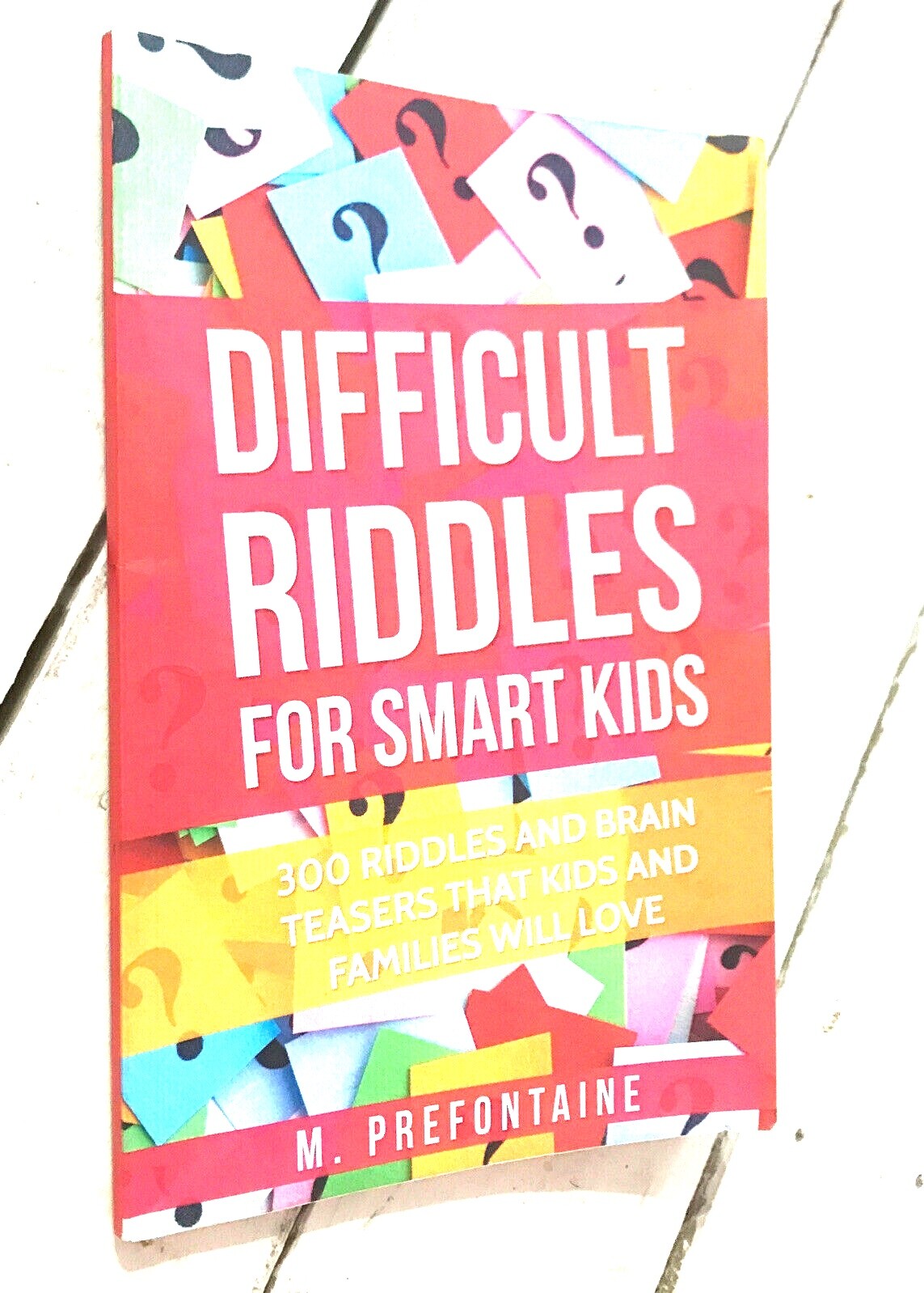 Books for Smart Kids Difficult Riddles for Smart Kids by M. Prefontaine