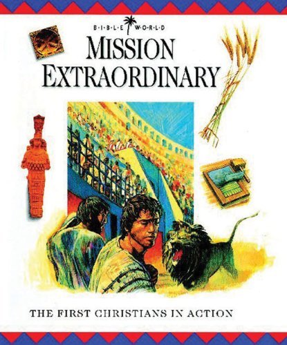 Mission Extraordinary: The First Christians in Action (Bible Wor