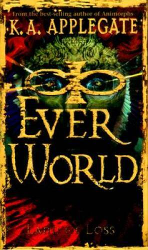 Land of Loss (Everworld #2) – Mass Market Paperback By Applegate, K.A. – GOOD