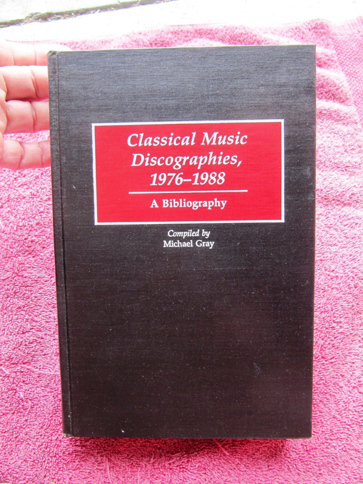 Michael Gray CLASSICAL MUSIC DISCOGRAPHIES 1976-1988 Bibliography 78 rpm Record