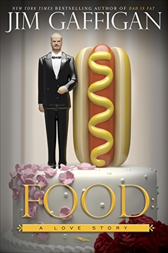 Food: A Love Story – Hardcover By Gaffigan, Jim – GOOD