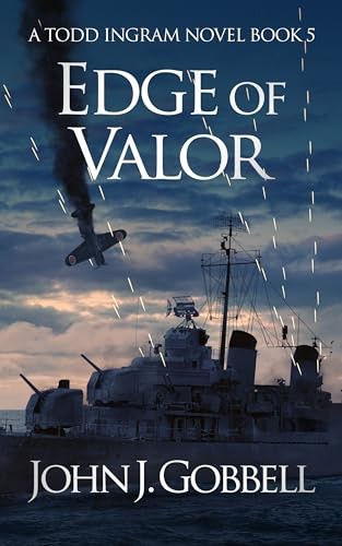 Edge of Valor: 5 (Todd Ingram), Gobbell, John J