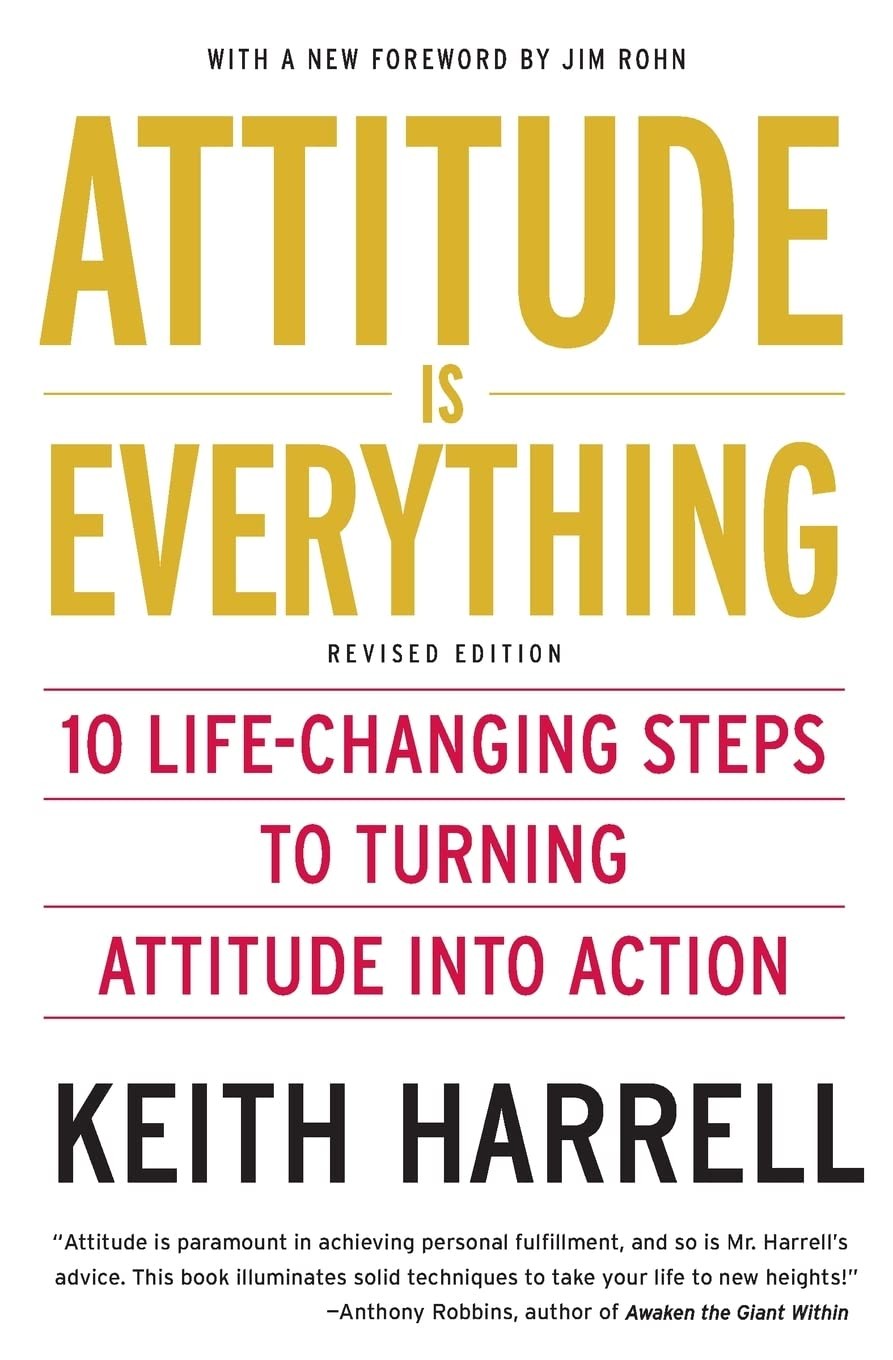 Attitude is Everything Rev Ed: 10 Life-Changing Steps to Turning Attitude in…