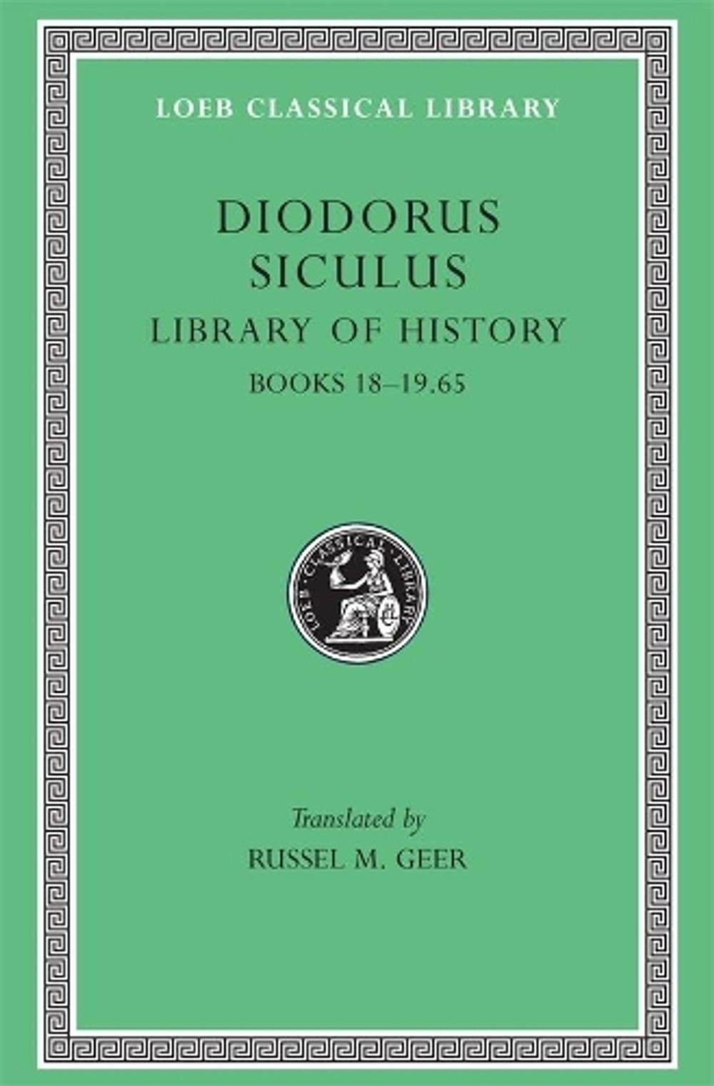 Library of History, Volume IX: Books 18-19.65 by Diodorus Siculus (English) Hard