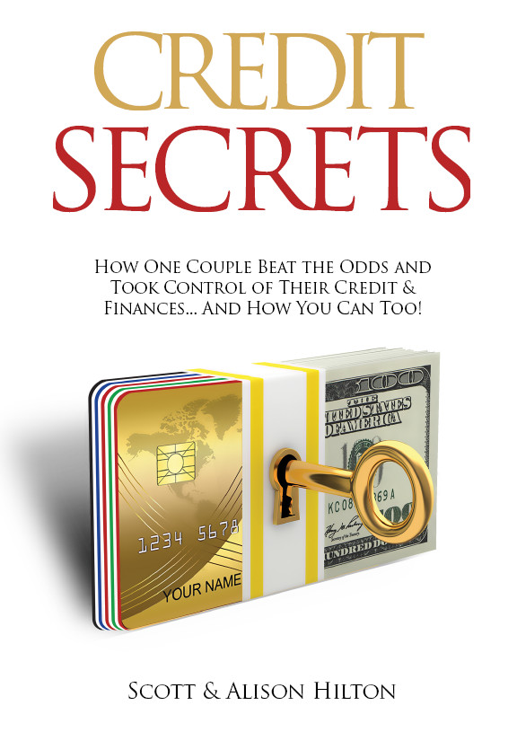Credit Secrets by Scott & Hilton How One Couple Beat the Odds