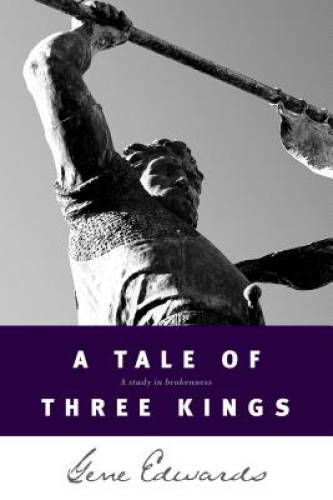 A Tale of three Kings: A Study in Brokenness – Paperback – VERY GOOD