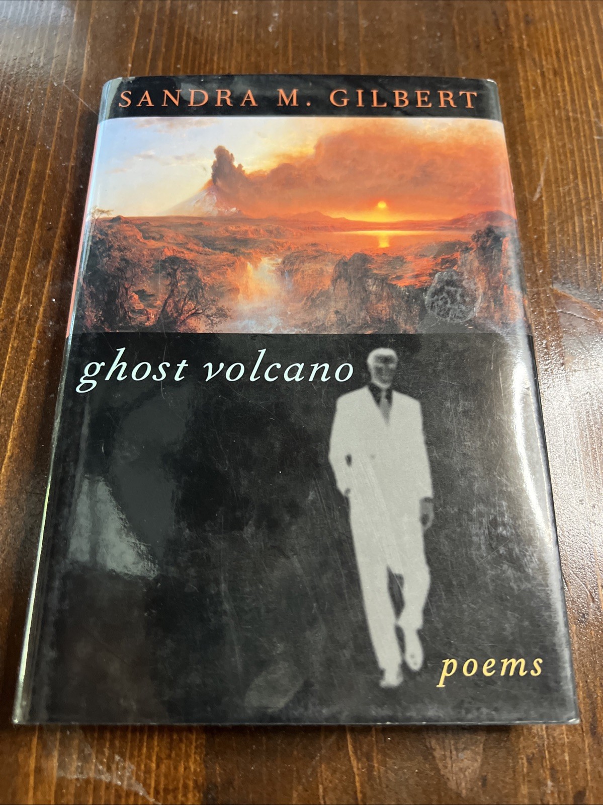 Ghost Volcano: Poems – Hardcover By Gilbert, Sandra M. – GOOD
