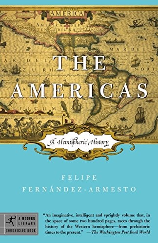 The Americas: A Hemispheric History (Modern Library Chronicles)