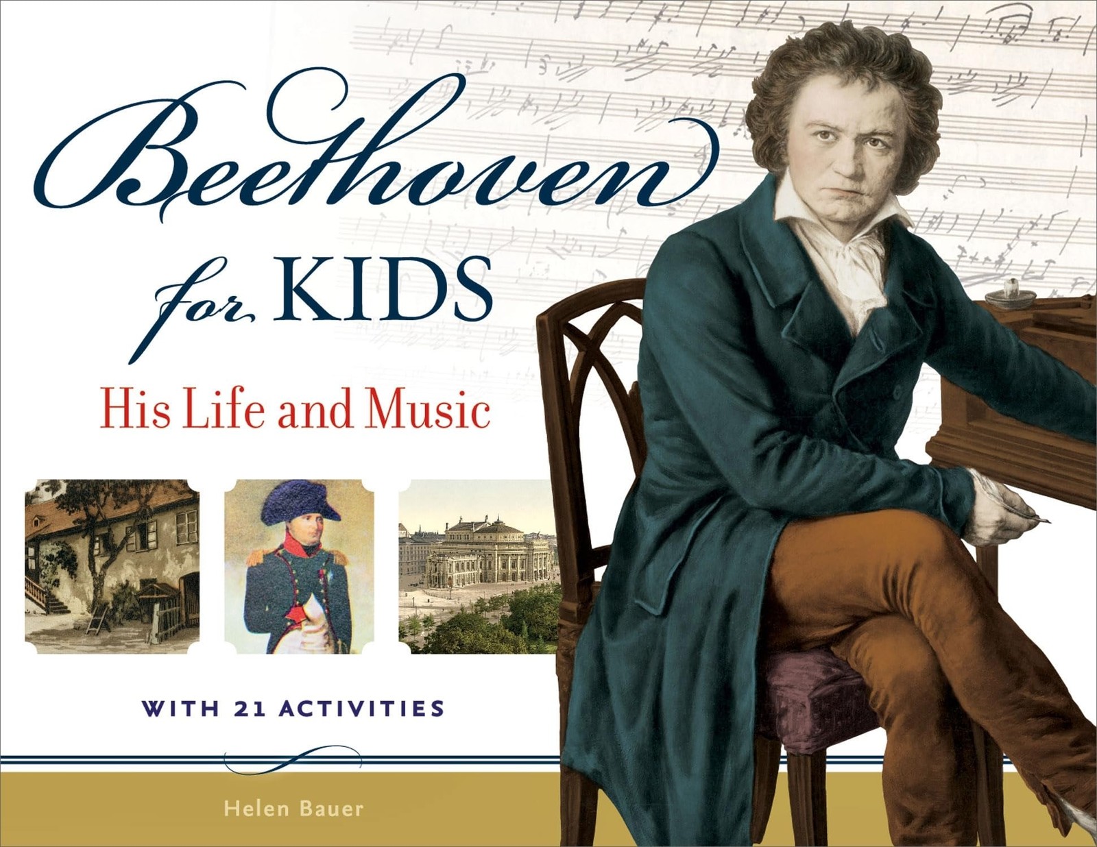 Beethoven for Kids: His Life and Music with 21 Activities (40) (For Kids ser…