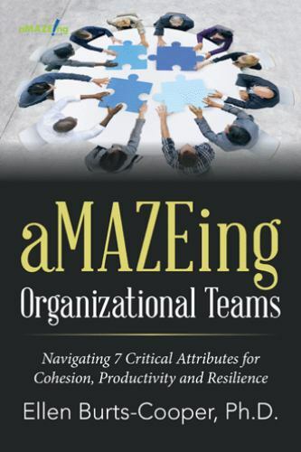 Amazeing Organizational Teams : Navigating 7 Critical Attributes for Cohesion…