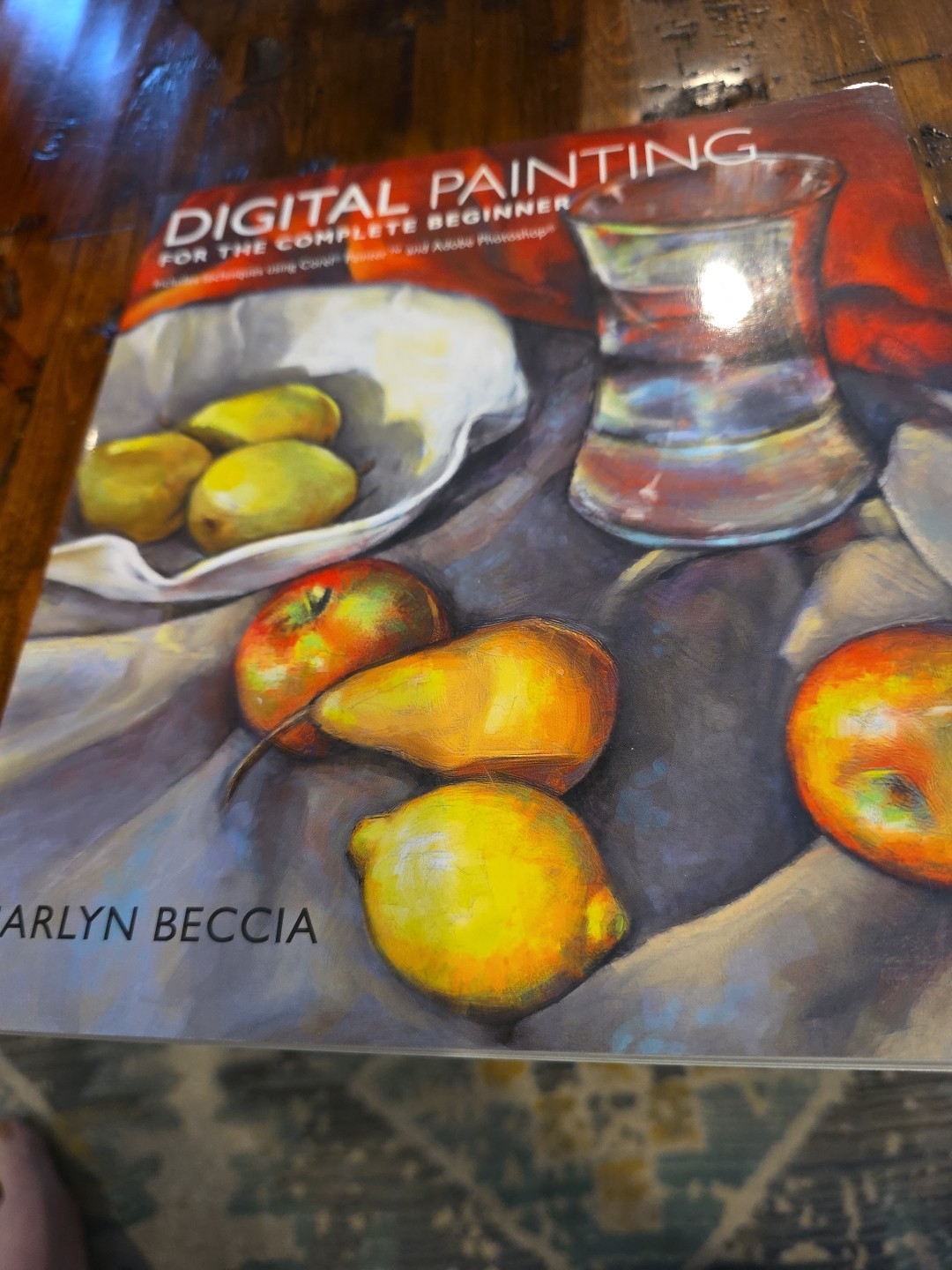 Digital Painting for the Complete Beginner by Carlyn Beccia (2012, Trade…