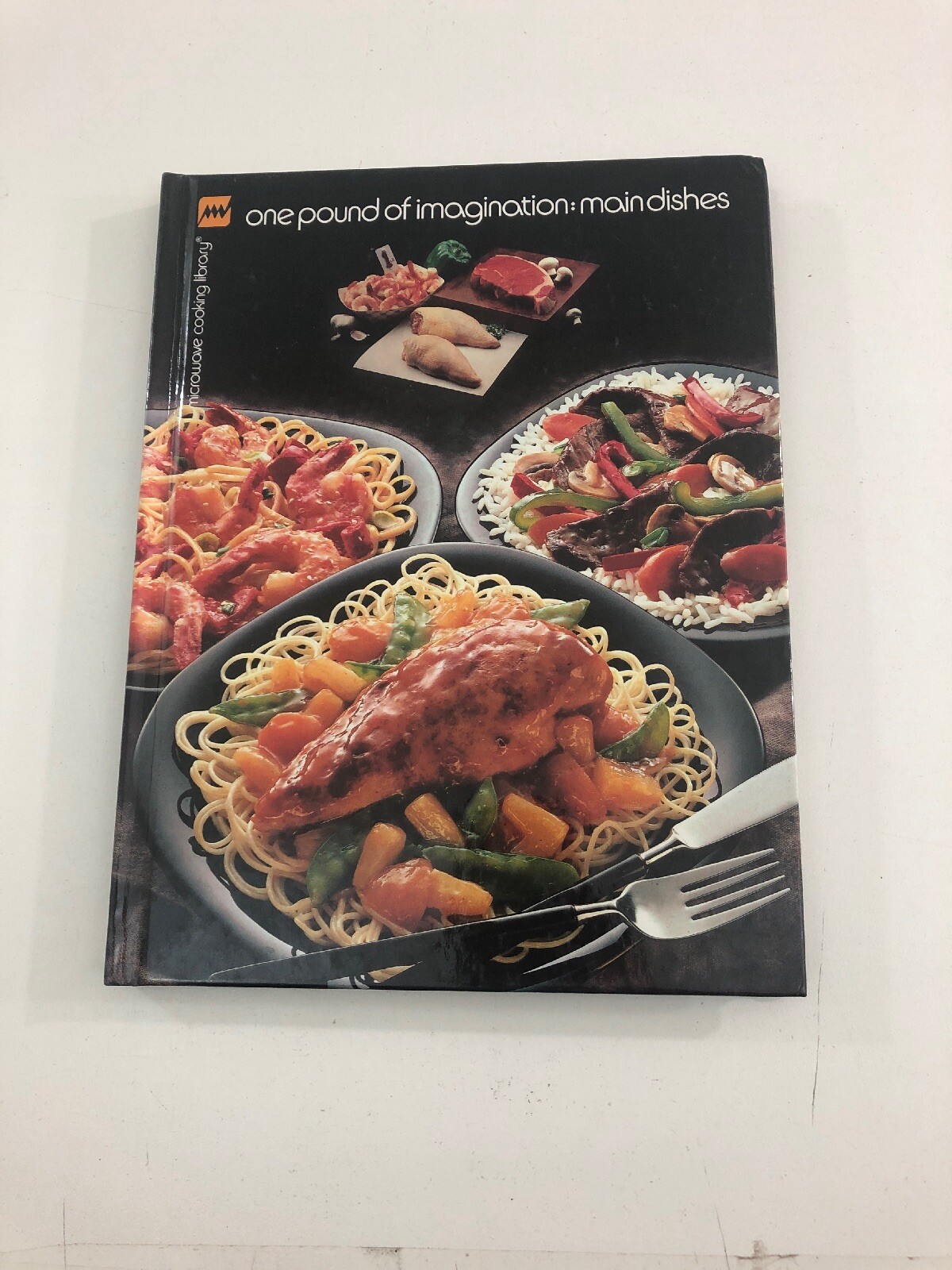 Microwave Cooking Library : 1 Lb. of Imagination – Barbara Methven (1991, HC)