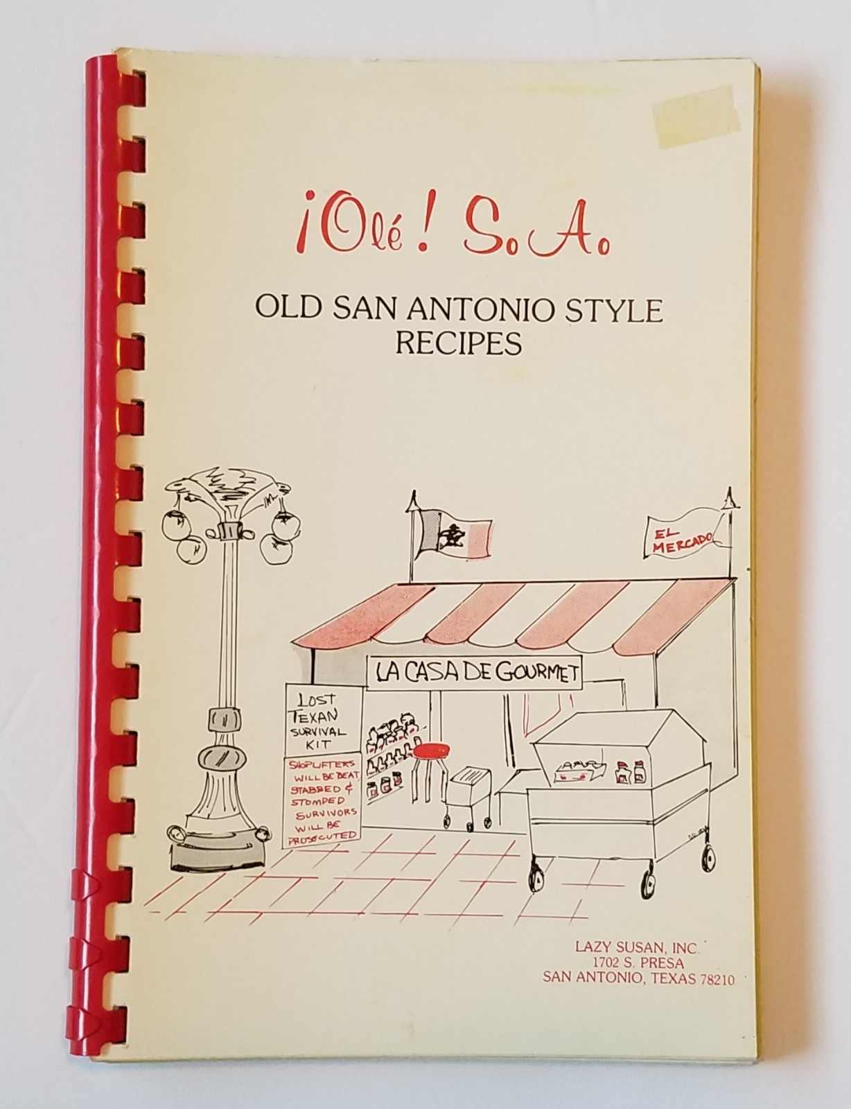 Ol’e So Ao, Ole San Antonio Style Recipes, Cookbook. Bette Reeves. 76 Pages.