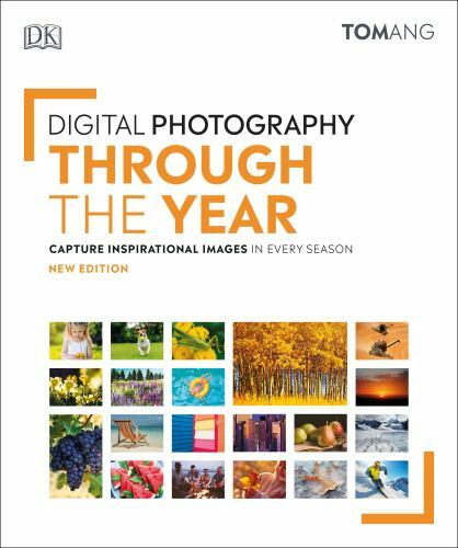 Digital Photography Through the Year – paperback, 1465497730, Tom Ang